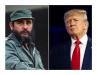 If Fidel Castro Had Faced Donald Trump : A Caribbean Revolutionary Meets the Age of American Populism