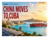 CHINA MOVES TO CUBA